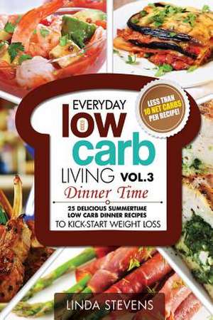 Low Carb Living Dinner Time de Linda Stevens