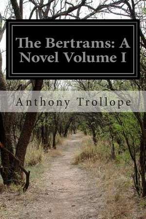 The Bertrams de Anthony Trollope