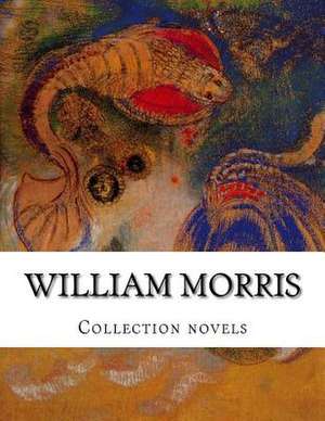 William Morris, Collection Novels de William Morris