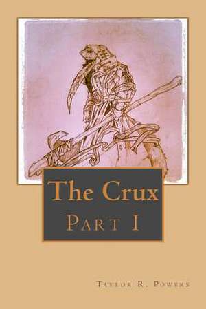 The Crux de Taylor R. Powers