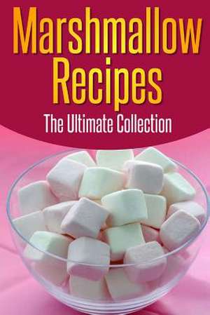 Marshmallow Recipes de Jennifer Hastings