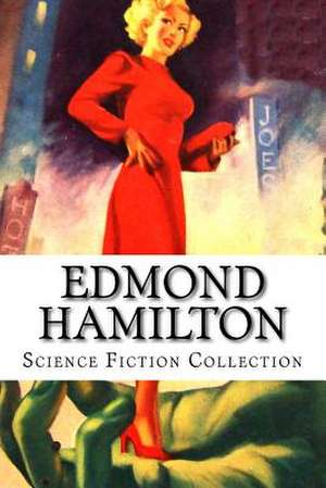 Edmond Hamilton, Science Fiction Collection de Edmond Hamilton