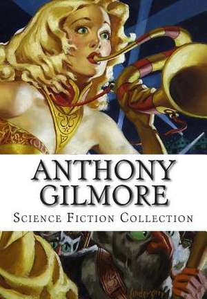 Anthony Gilmore, Science Fiction Collection de Anthony Gilmore