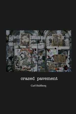 Crazed Pavement de Carl Hultberg