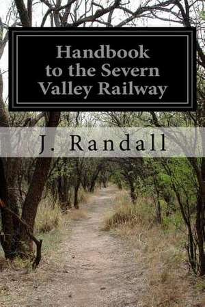 Handbook to the Severn Valley Railway de J. Randall