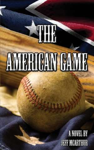 The American Game de Jeff McArthur