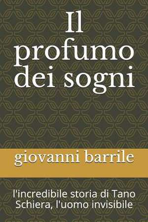 Il Profumo Dei Sogni de Giovanni Barrile