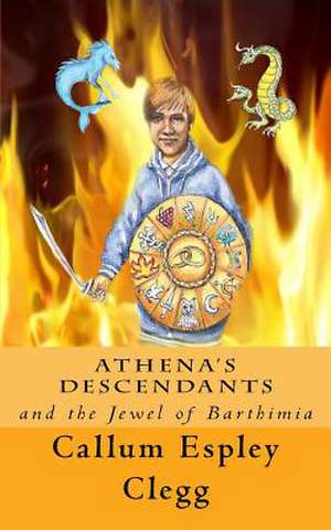 Athena's Descendants and the Jewel of Barthimia de Callum Espley Clegg