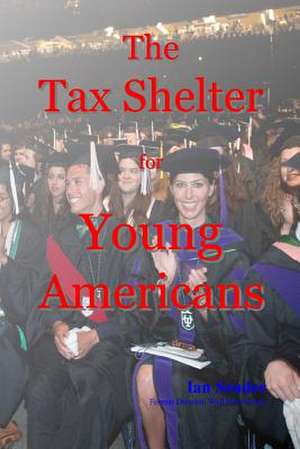 The Tax Shelter for Young Americans de Ian Sender