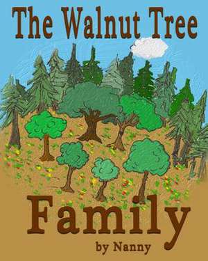 The Walnut Tree Family de Nanny