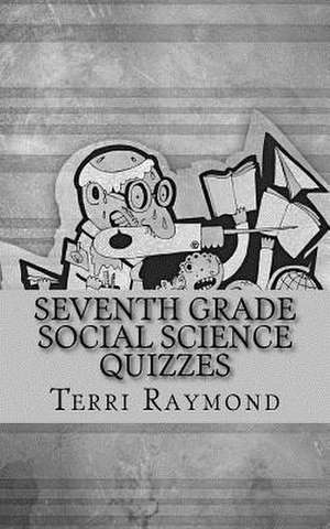 Seventh Grade Social Science Quizzes de Terri Raymond