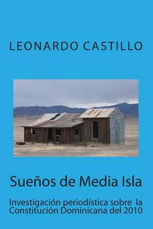 Suenos de Media Isla de LIC Leonardo Castillo