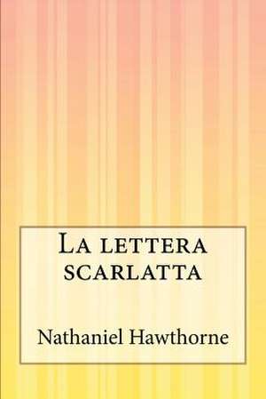 La Lettera Scarlatta de Nathaniel Hawthorne