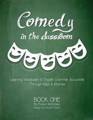 Comedy in the Classroom - Book One de Dr Evelyn Rothstein