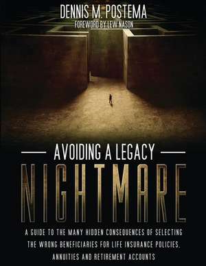 Avoiding a Legacy Nightmare de Dennis M. Postema