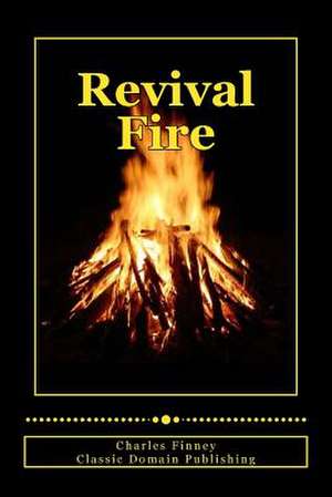 Revival Fire de Charles Grandison Finney