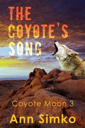 The Coyote's Song de Ann Simko