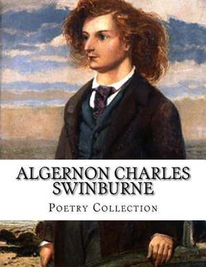 Algernon Charles Swinburne, Poetry Collection de Swinburne, Algernon Charles