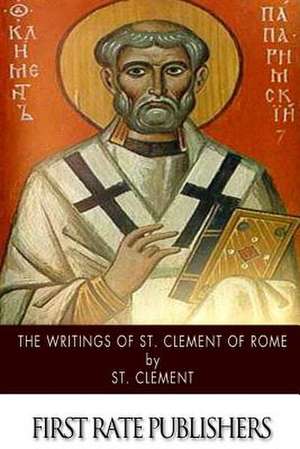 The Writings of St. Clement of Rome de St Clement