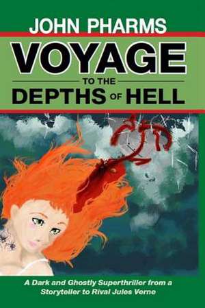 Voyage to the Depths of Hell de John Pharms