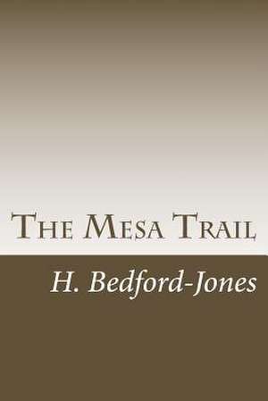 The Mesa Trail de H. Bedford-Jones