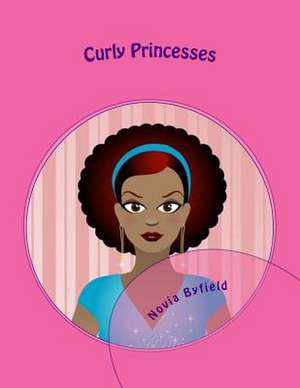 Curly Princesses de Novia Byfield