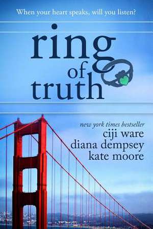 Ring of Truth de Ciji Ware