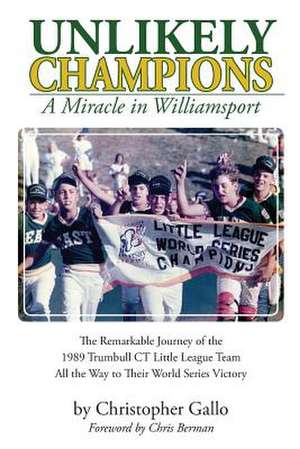 Unlikely Champions de Christopher Gallo