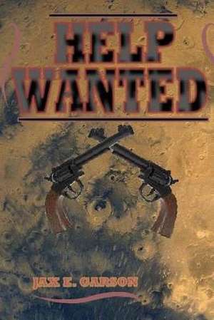 Help Wanted de Jax E. Garson