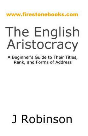 The English Aristocracy de J. Robinson