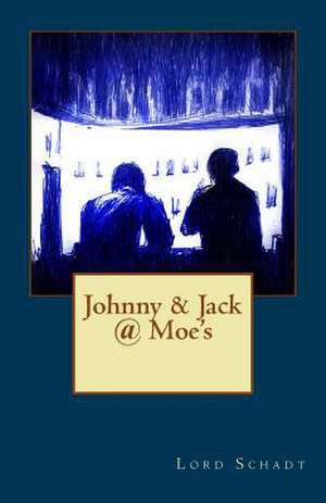 Johnny & Jack @ Moe's de Lord Schadt