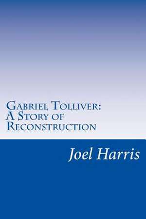 Gabriel Tolliver de Joel Chandler Harris