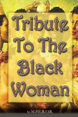 Tribute to the Black Woman de M. P. E. R. O. R.