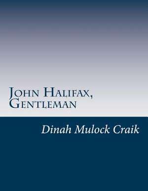 John Halifax, Gentleman de Dinah Maria Mulock Craik