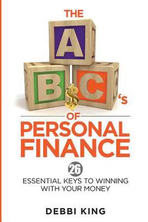 The ABC's of Personal Finance de Debbi King