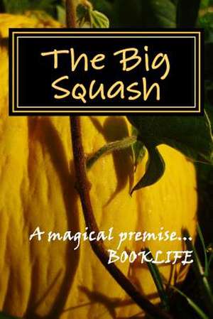 The Big Squash de Mark Herder