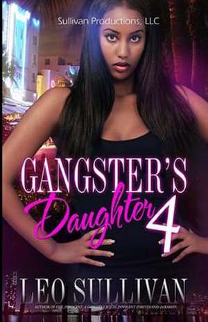 Gangster's Daughter 4 de Leo Sullivan