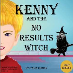 Kenni and the No Results Witch de Talia Hieman