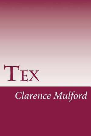 Tex de Clarence Edward Mulford