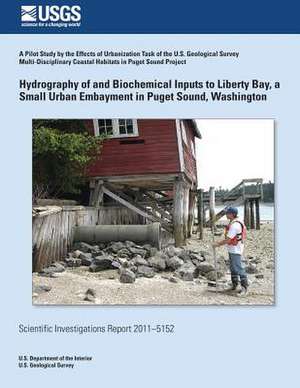 Hydrography of and Biogeochemical Inputs to Liberty Bay, a Small Urban Embayment in Puget Sound, Washington de Renee K. Takesue