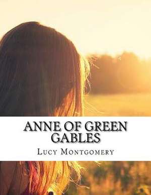 Anne of Green Gables de Lucy Montgomery