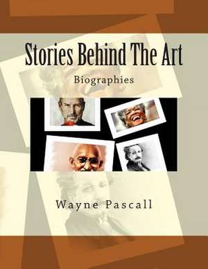 Stories Behind the Art de Wayne Pascall