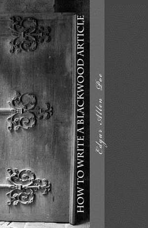 How to Write a Blackwood Article de Edgar Allan Poe