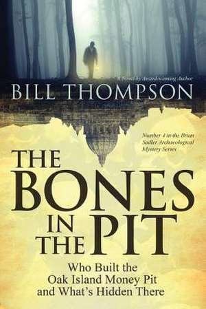 The Bones in the Pit de Bill Thompson