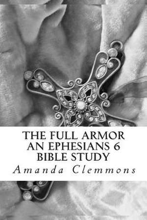 The Full Armor de Amanda Clemmons