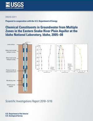 Chemical Constituents in Groundwater from Multiple Zones in the Eastern Snake River Plain Aquifer at the Idaho National Laboratory, Idaho, 2005-08 de Roy C. Bartholomay