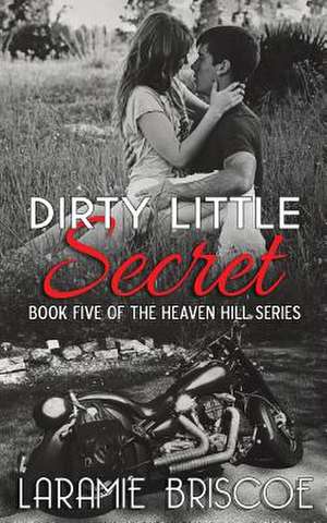 Dirty Little Secret de Laramie Briscoe