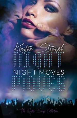 Night Moves de Kristen Strassel
