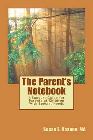 The Parent's Notebook de Susan E. Rosano Ma