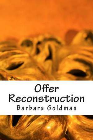 Offer Reconstruction de Barbara Goldman